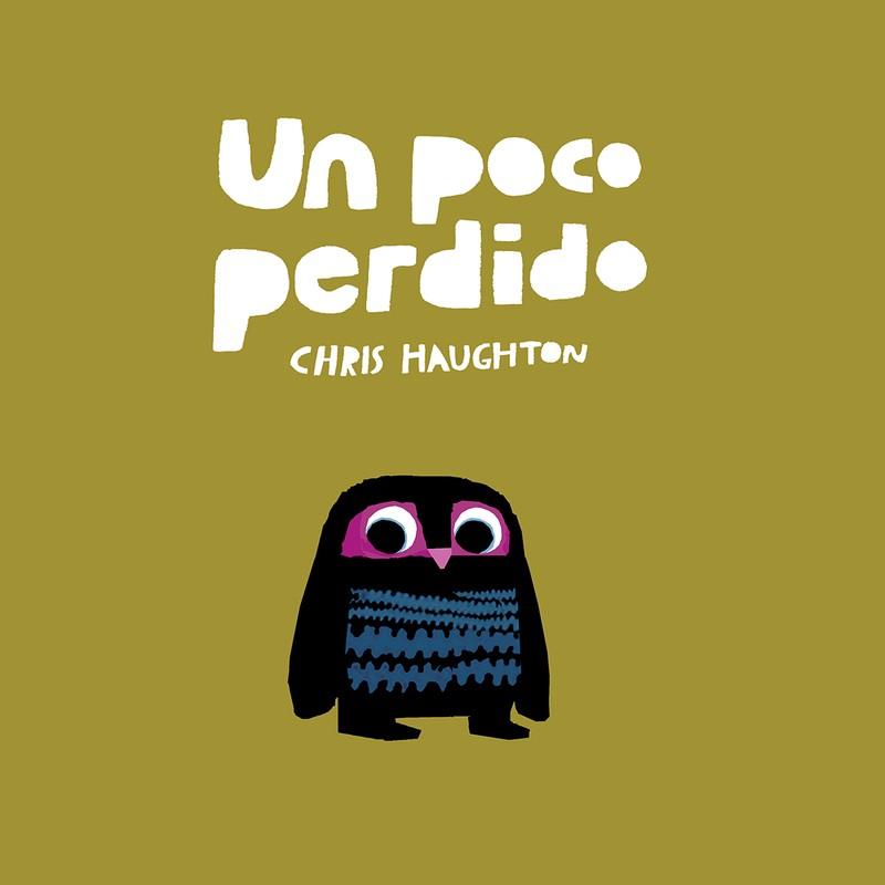 UN POCO PERDIDO (LIBRO DE CARTÓN) | 9788417673178 | HAUGHTON, CHRIS | Cooperativa Cultural Rocaguinarda