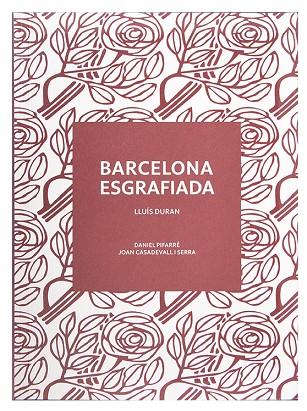 BARCELONA ESGRAFIADA | 9788491565444 | DURAN, LLUÍS | Cooperativa Cultural Rocaguinarda