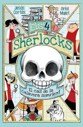 ELS 4 SHERLOCKS 6. EL CAS DE LA CALAVERA SOMRIENT | 9788413587226 | JESÚS CORTÉS | Cooperativa Cultural Rocaguinarda