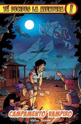 TÚ DECIDES LA AVENTURA: CAMPAMENTO VAMPIRO | 9791387711092 | CONDE, VÍCTOR/TELLER, LOOPY | Cooperativa Cultural Rocaguinarda