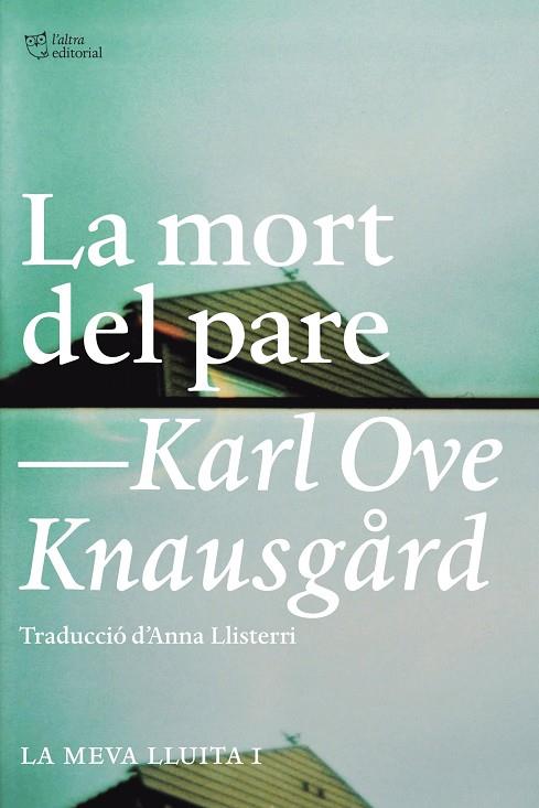 MORT DEL PARE, LA | 9788494348112 | KNAUSGÅRD, KARL OVE | Cooperativa Cultural Rocaguinarda