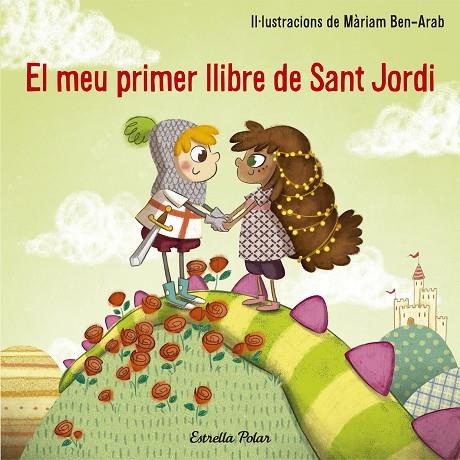 MEU PRIMER LLIBRE DE SANT JORDI, EL | 9788491374527 | MàRIAM BEN-ARAB | Cooperativa Cultural Rocaguinarda