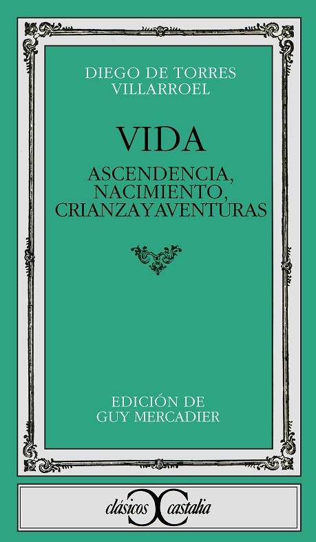 VIDA, ASCENDENCIA, NACIMIENTO, CRIANZA Y AVENTURA | 9788470390418 | TORRES VILLARROEL, DIEGO DE | Cooperativa Cultural Rocaguinarda