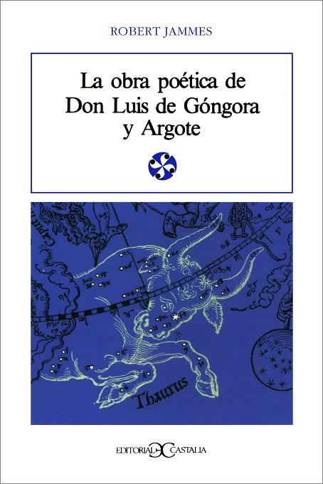 OBRA POETICA DE D. LUIS DE GONGORA Y ARGOTE, LA | 9788470394997 | JAMMES, ROBERT | Cooperativa Cultural Rocaguinarda