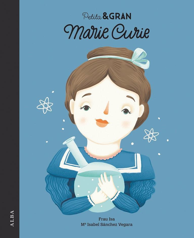 PETITA & GRAN MARIE CURIE | 9788490652312 | SÁNCHEZ VEGARA, ISABEL | Cooperativa Cultural Rocaguinarda