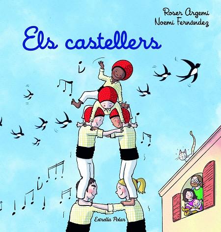 CASTELLERS, ELS | 9788413894720 | ARGEMÍ, ROSER/FERNÁNDEZ SELVA, NOEMÍ | Cooperativa Cultural Rocaguinarda