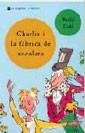 CHARLIE I LA FABRICA DE XOCOLATA | 9788482643076 | DAHL, ROALD | Cooperativa Cultural Rocaguinarda