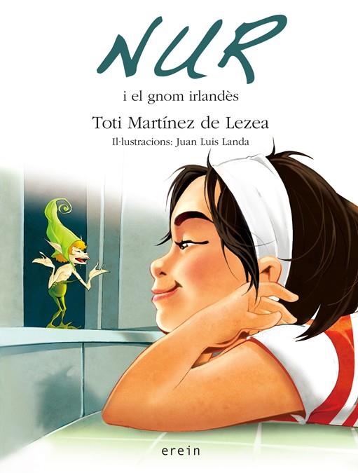 NUR I EL GNOM IRLANDÈS | 9788497466578 | TOTI MARTÍNEZ DE LEZEA | Cooperativa Cultural Rocaguinarda