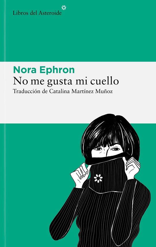 NO ME GUSTA MI CUELLO | 9788419089465 | EPHRON, NORA | Cooperativa Cultural Rocaguinarda