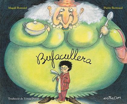 BUFACULLERA | 9788418900723 | BERTRAND, PIERRE | Cooperativa Cultural Rocaguinarda