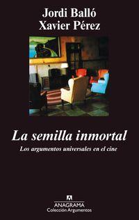SEMILLA INMORTAL, LA | 9788433905482 | BALLO, JORDI / PEREZ, XAVIER | Cooperativa Cultural Rocaguinarda