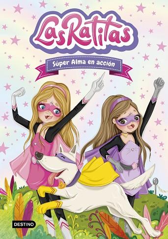 RATITAS 2, LAS. SÚPER ALMA EN ACCIÓN | 9788408227977 | RATITAS, LAS | Cooperativa Cultural Rocaguinarda