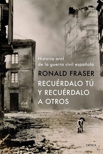 RECUÉRDALO TÚ Y RECUÉRDALO A OTROS | 9788491990710 | FRASER, RONALD | Cooperativa Cultural Rocaguinarda