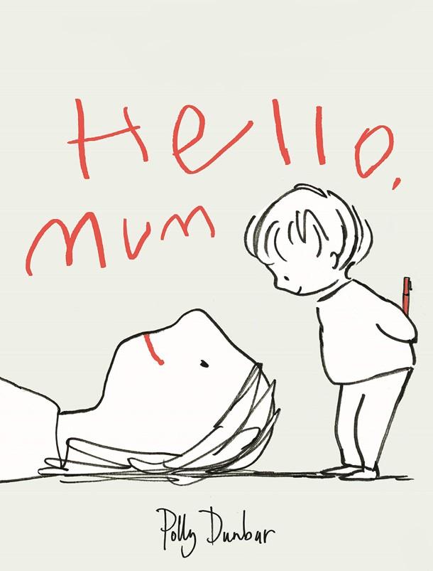 HELLO, MUM | 9788418253072 | DUNBAR, POLLY | Cooperativa Cultural Rocaguinarda
