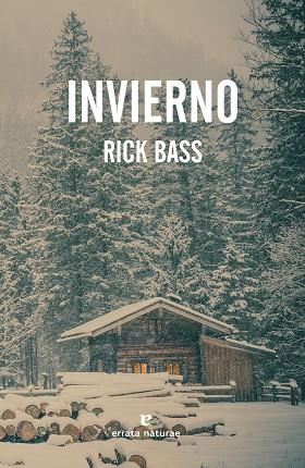 INVIERNO | 9788416544837 | BASS, RICK | Cooperativa Cultural Rocaguinarda