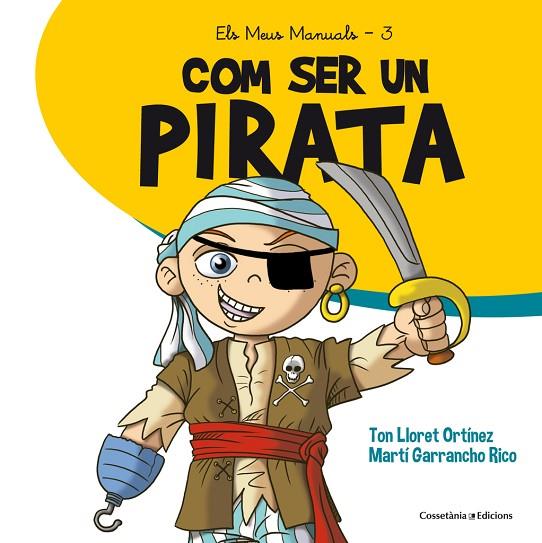 COM SER UN PIRATA | 9788490345894 | LLORET ORTíNEZ, TON | Cooperativa Cultural Rocaguinarda