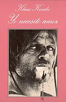 YO NECESITO AMOR | 9788472234833 | KINSKI, KLAUS | Cooperativa Cultural Rocaguinarda