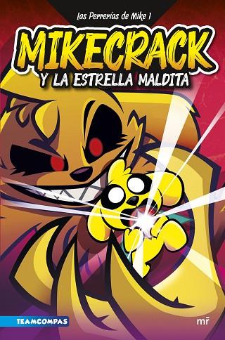 PERRERÍAS DE MIKE 1, LAS. MIKECRACK Y LA ESTRELLA MALDITA | 9788427049291 | MIKECRACK | Cooperativa Cultural Rocaguinarda