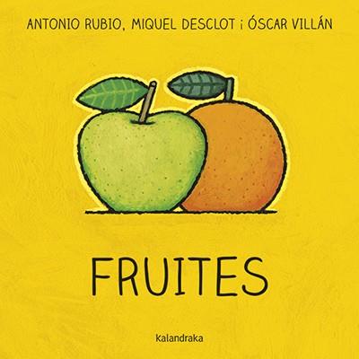FRUITES | 9788416804764 | RUBIO, ANTONIO/DESCLOT, MIQUEL | Cooperativa Cultural Rocaguinarda