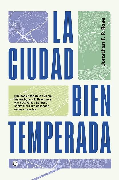 CIUDAD BIEN TEMPERADA, LA | 9788494886065 | ROSE, JONATHAN F.P. | Cooperativa Cultural Rocaguinarda