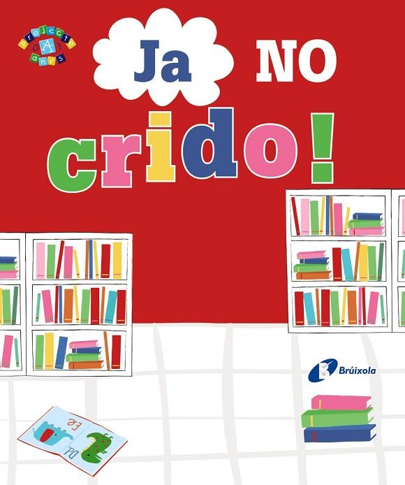 JA NO CRIDO! | 9788499069104 | GREENING, ROSIE | Cooperativa Cultural Rocaguinarda