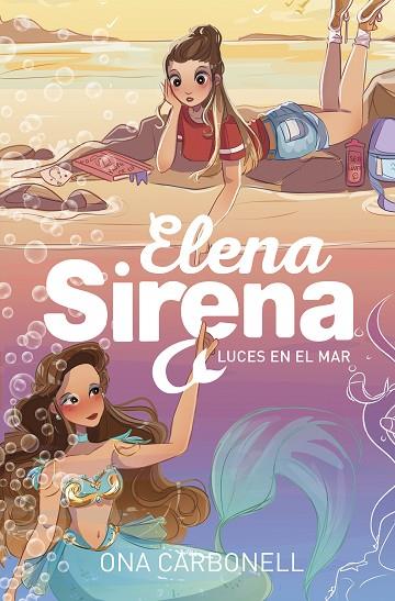 LUCES EN EL MAR (SERIE ELENA SIRENA 4) | 9788420440200 | CARBONELL, ONA | Cooperativa Cultural Rocaguinarda