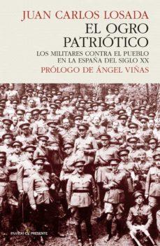OGRO PATRIOTICO,EL | 9788412138306 | LOSADA, JUAN CARLOS | Cooperativa Cultural Rocaguinarda
