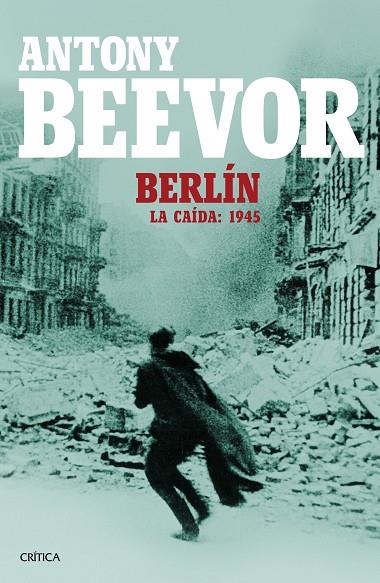 BERLÍN | 9788498928662 | BEEVOR, ANTONY | Cooperativa Cultural Rocaguinarda