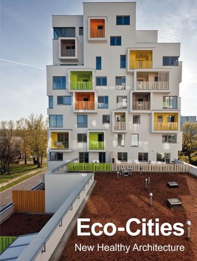 ECO-CITIES. NEW HEALTHY ARCHITECTURE | 9788417557416 | Cooperativa Cultural Rocaguinarda