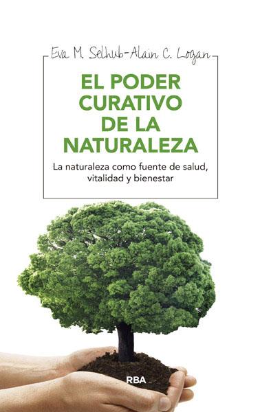 PODER CURATIVO DE LA NATURALEZA, EL  | 9788415541684 | SELHUB EVA M./LOGAN ALAN C. | Cooperativa Cultural Rocaguinarda