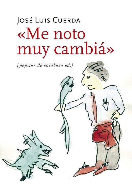 "ME NOTO MUY CAMBIÁ" | 9788415862598 | CUERDA MARTÍNEZ, JOSÉ LUIS | Cooperativa Cultural Rocaguinarda
