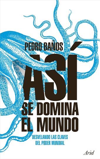ASí SE DOMINA EL MUNDO | 9788434427174 | BAñOS BAJO, PEDRO | Cooperativa Cultural Rocaguinarda
