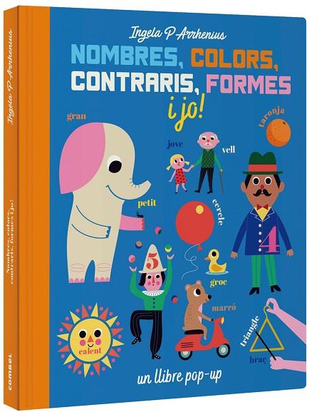 NOMBRES, COLORS, CONTRARIS, FORMES I JO! | 9788491016229 | ARRHENIUS, INGELA P. | Cooperativa Cultural Rocaguinarda