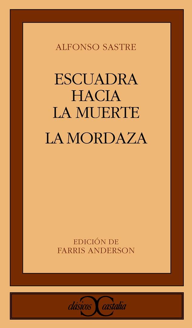 ESCUADRA HACIA LA MUERTE / LA MORDAZA | 9788470391873 | SASTRE, ALFONSO | Cooperativa Cultural Rocaguinarda