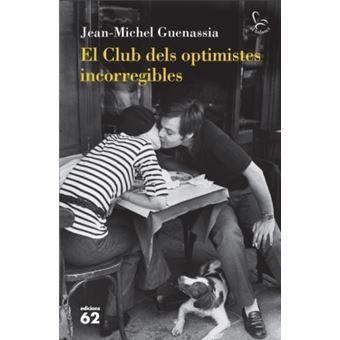 CLUB DELS OPTIMISTES INCORREGIBLES, EL | 9788429767032 | Cooperativa Cultural Rocaguinarda