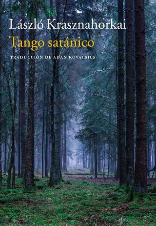 TANGO SATáNICO | 9788416748679 | KRASHNAHORKAI, LáSZLó | Cooperativa Cultural Rocaguinarda