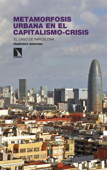 METAMORFOSIS URBANA EN EL CAPITALISMO-CRISIS | 9788410671799 | QUINTANA, FRANCISCO | Cooperativa Cultural Rocaguinarda