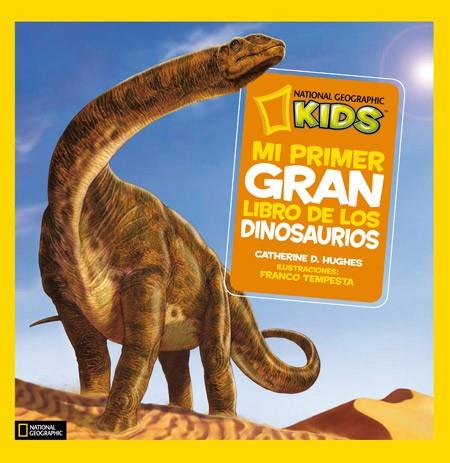 MI PRIMER GRAN LIBRO DE LOS DINOSAURIOS | 9788482985909 | D. HUGHES, CATHERINE | Cooperativa Cultural Rocaguinarda