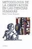 METODOLOGIA DE LA OBSERVACION EN LAS CIENCIAS HUM | 9788437601625 | ANGUERA, MARIA TERESA | Cooperativa Cultural Rocaguinarda