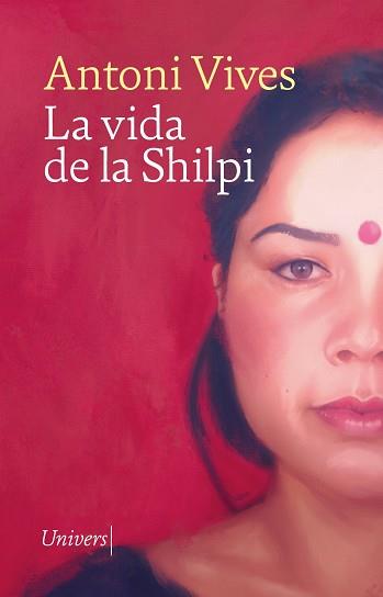 VIDA DE LA SHILPI, LA | 9788419721266 | VIVES, ANTONI | Cooperativa Cultural Rocaguinarda