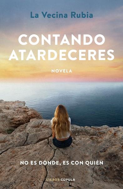CONTANDO ATARDECERES | 9788448031121 | LA VECINA RUBIA | Cooperativa Cultural Rocaguinarda