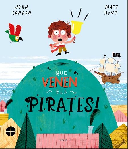 QUE VENEN ELS PIRATES! | 9788447940165 | CONDON, JOHN | Cooperativa Cultural Rocaguinarda