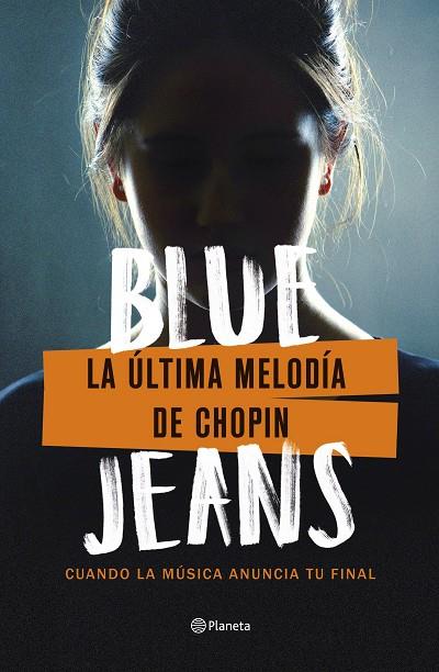 ÚLTIMA MELODÍA DE CHOPIN, LA | 9788408271710 | BLUE JEANS | Cooperativa Cultural Rocaguinarda