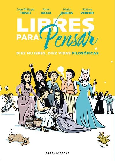 LIBRES PARA PENSAR | 9788419393210 | IDOUX, ANNE/DUBOIS, MARIE/VERMER, JÉRÔME/THIVET, JEAN-PHILIPPE | Cooperativa Cultural Rocaguinarda