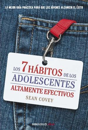 7 HÁBITOS DE LOS ADOLESCENTES ALTAMENTE EFECTIVOS, LOS | 9788499898001 | COVEY, SEAN | Cooperativa Cultural Rocaguinarda