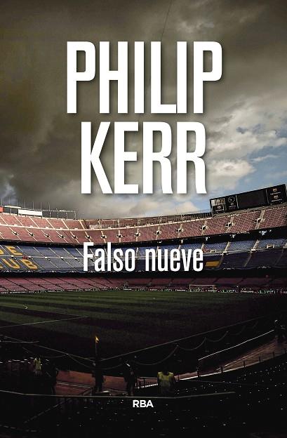 FALSO NUEVE | 9788490569115 | KERR , PHILIP | Cooperativa Cultural Rocaguinarda