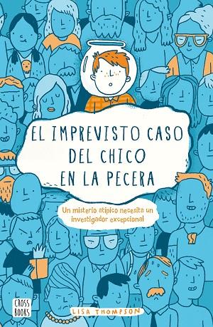 IMPREVISTO CASO DEL CHICO EN LA PECERA, EL | 9788408169352 | THOMPSON, LISA | Cooperativa Cultural Rocaguinarda