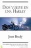 DIOS VUELVE CON UNA HARLEY | 9788466616218 | BRADY, JOAN | Cooperativa Cultural Rocaguinarda