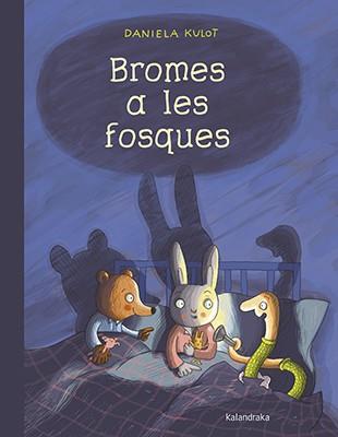 BROMES A LES FOSQUES | 9788416804535 | KULOT, DANIELA | Cooperativa Cultural Rocaguinarda