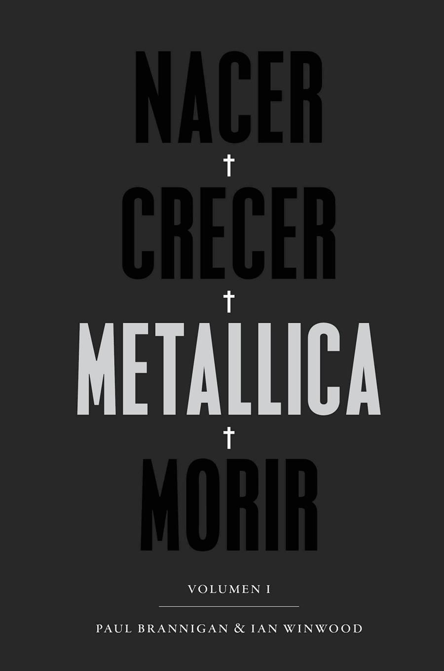 NACER · CRECER · METALLICA · MORIR | 9788417081485 | BRANNIGAN, PAUL/WINWOOD, IAN | Cooperativa Cultural Rocaguinarda